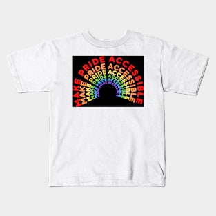 Make pride accessible Kids T-Shirt